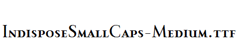 IndisposeSmallCaps-Medium.ttf