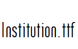 Institution.ttf