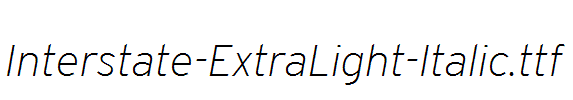 Interstate-ExtraLight-Italic.ttf