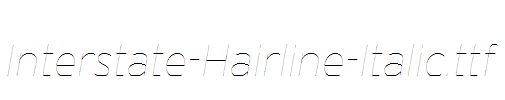 Interstate-Hairline-Italic.ttf