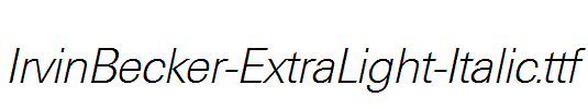 IrvinBecker-ExtraLight-Italic.ttf