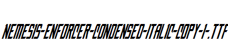 Nemesis-Enforcer-Condensed-Italic-copy-1-.ttf