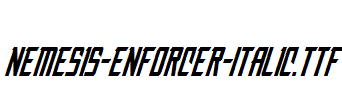 Nemesis-Enforcer-Italic.ttf