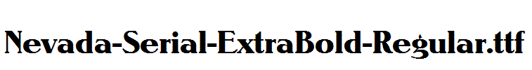 Nevada-Serial-ExtraBold-Regular.ttf