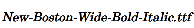 New-Boston-Wide-Bold-Italic.ttf