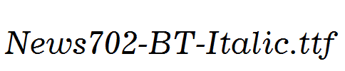 News702-BT-Italic.ttf