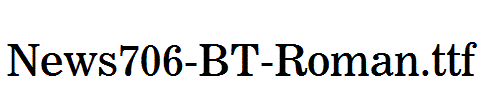 News706-BT-Roman.ttf