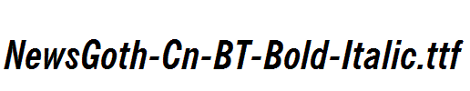 NewsGoth-Cn-BT-Bold-Italic.ttf