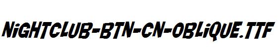 Nightclub-BTN-Cn-Oblique.ttf