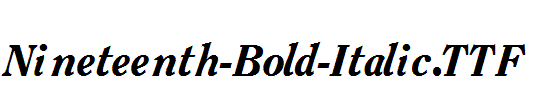 Nineteenth-Bold-Italic.ttf