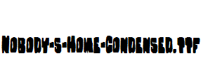 Nobody-s-Home-Condensed.ttf