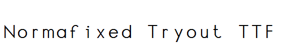 Normafixed-Tryout.ttf