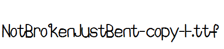 NotBrokenJustBent-copy-1-.ttf