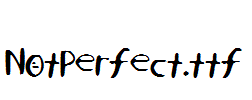 NotPerfect.ttf