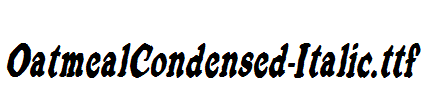 OatmealCondensed-Italic.ttf