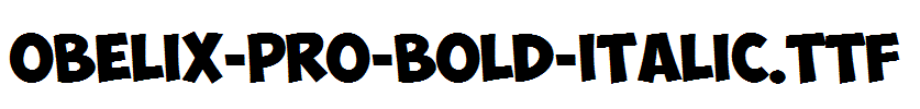Obelix-Pro-Bold-Italic.ttf