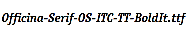 Officina-Serif-OS-ITC-TT-BoldIt.ttf