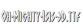 Oh-Mighty-Isis-3D.ttf