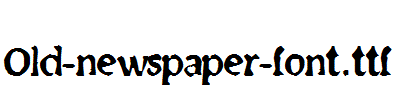 Old-newspaper-font.ttf