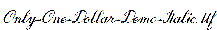 Only-One-Dollar-Demo-Italic.ttf