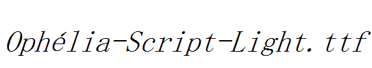 Ophélia-Script-Light.ttf