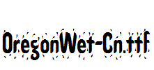 OregonWet-Cn.ttf