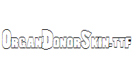 OrganDonorSkin.ttf
