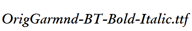 OrigGarmnd-BT-Bold-Italic.ttf