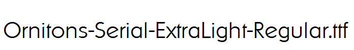 Ornitons-Serial-ExtraLight-Regular.ttf