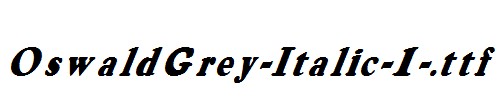 OswaldGrey-Italic-1-.ttf