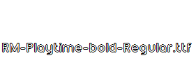 RM-Playtime-bold-Regular.ttf