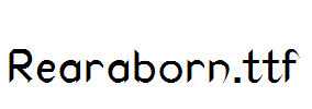 Rearaborn.ttf