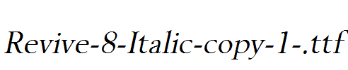 Revive-8-Italic-copy-1-.ttf