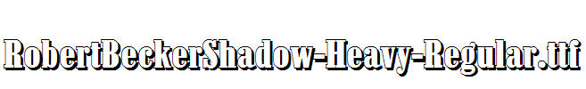 RobertBeckerShadow-Heavy-Regular.ttf