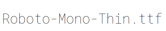 Roboto-Mono-Thin.ttf