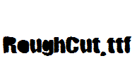 RoughCut.ttf