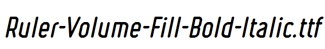 Ruler-Volume-Fill-Bold-Italic.ttf