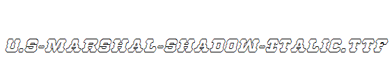 U.S-Marshal-Shadow-Italic.ttf