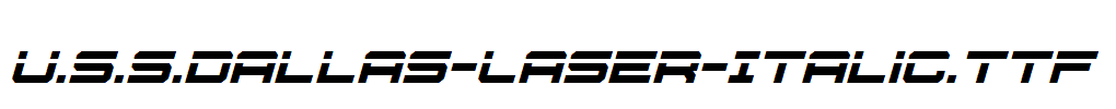 U.S.S.Dallas-Laser-Italic.ttf