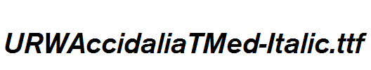 URWAccidaliaTMed-Italic.ttf