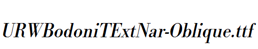 URWBodoniTExtNar-Oblique.ttf