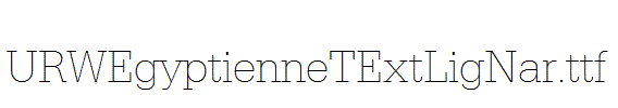 URWEgyptienneTExtLigNar.ttf