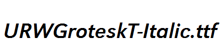 URWGroteskT-Italic.ttf