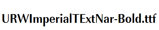 URWImperialTExtNar-Bold.ttf