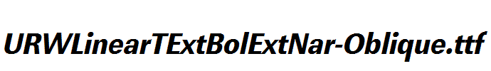 URWLinearTExtBolExtNar-Oblique.ttf