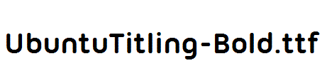 UbuntuTitling-Bold.ttf
