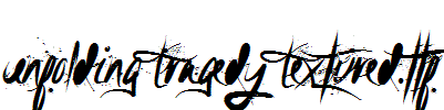 Unfolding-Tragedy-Textured.ttf