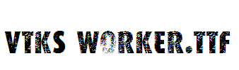 VTKS-WORKER.ttf