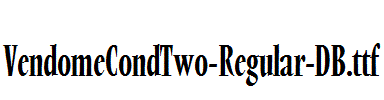 VendomeCondTwo-Regular-DB.ttf