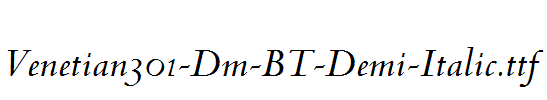 Venetian301-Dm-BT-Demi-Italic.ttf